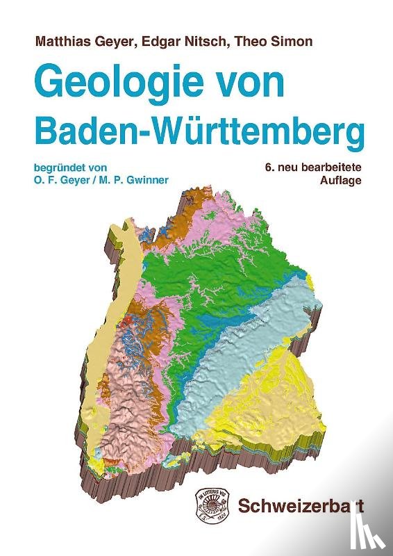 Geyer, Matthias, Nitsch, Edgar, Simon, Theo - Geologie von Baden-Württemberg