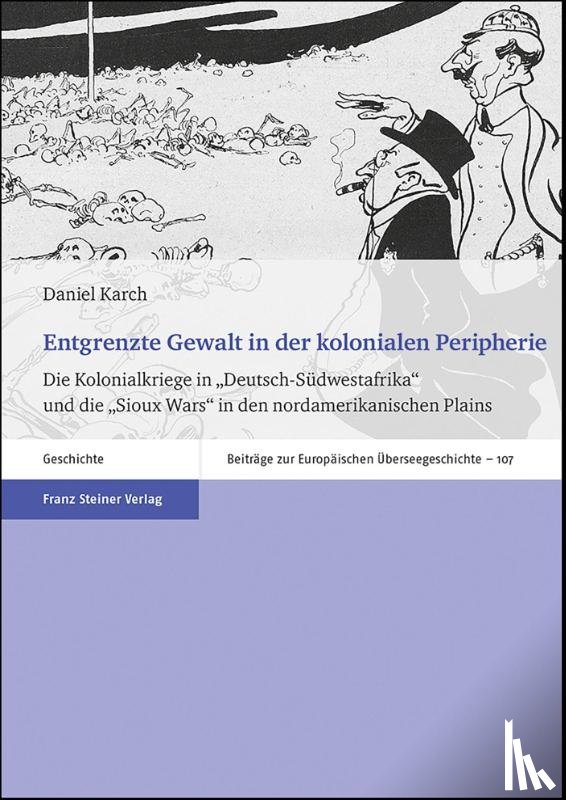 Karch, Daniel - Entgrenzte Gewalt in der kolonialen Peripherie