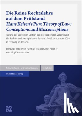  - Die Reine Rechtslehre auf dem Prüfstand / Hans Kelsen's Pure