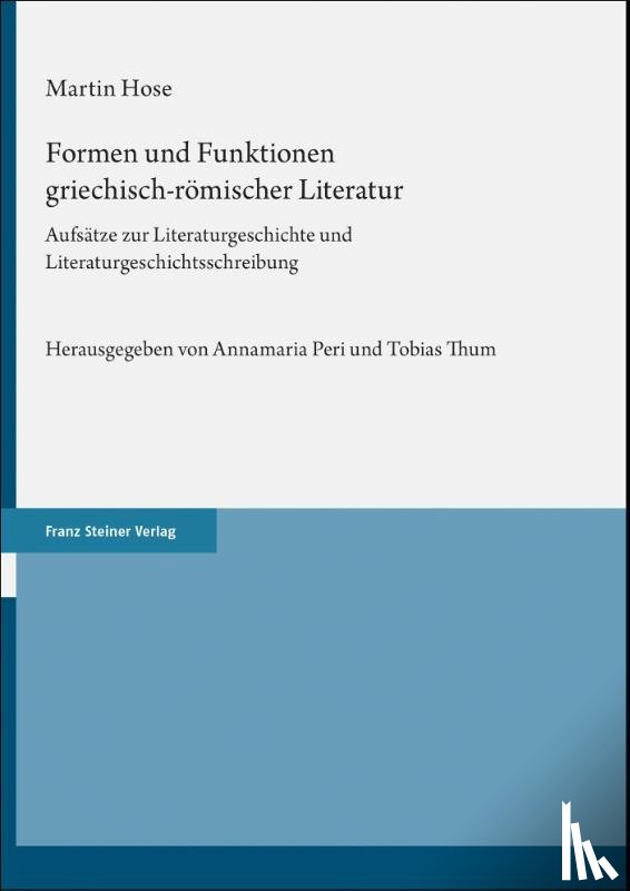 Hose, Martin - Formen und Funktionen griechisch-römischer Literatur