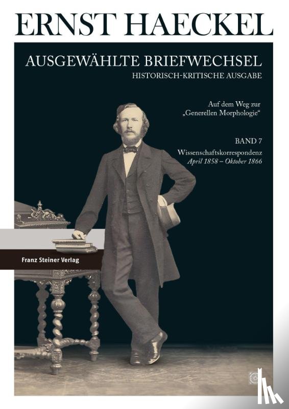 Haeckel, Ernst - Ernst Haeckel: Ausgewählte Briefwechsel. Historisch-kritische Ausgabe. Bd. 7