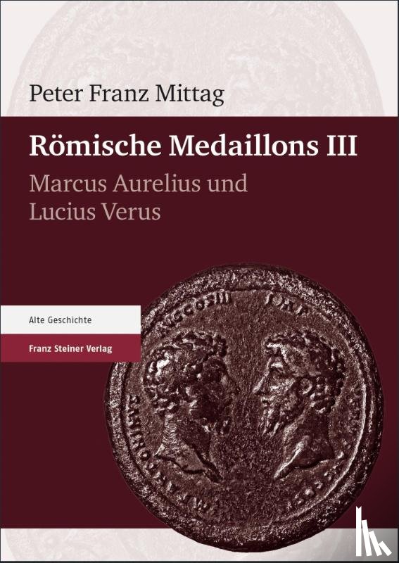 Mittag, Peter Franz - Römische Medaillons. Band 3