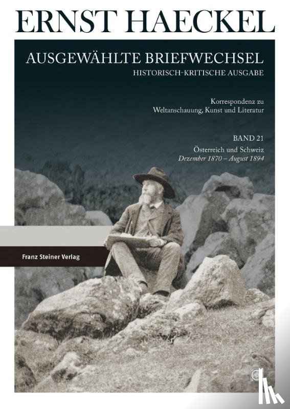  - Ernst Haeckel: Ausgewählte Briefwechsel. Historisch-kritische Ausgabe. Bd. 21