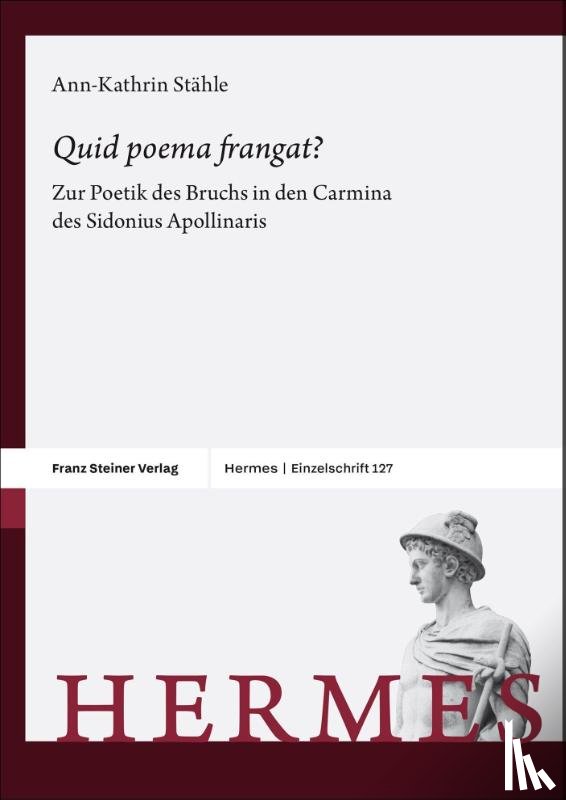 Stähle, Ann-Kathrin - "Quid poema frangat?"