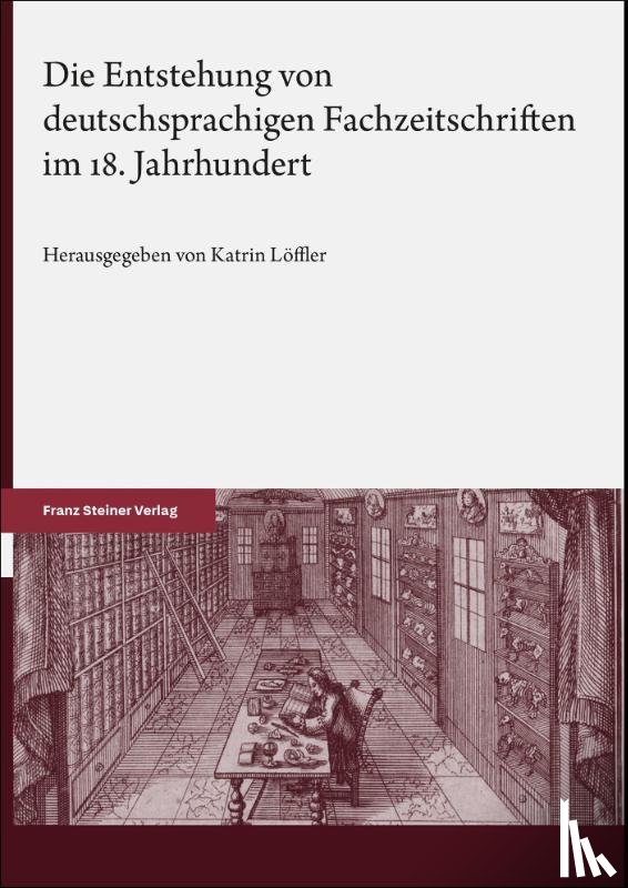  - Die Entstehung von deutschsprachigen Fachzeitschriften im 18. Jahrhundert