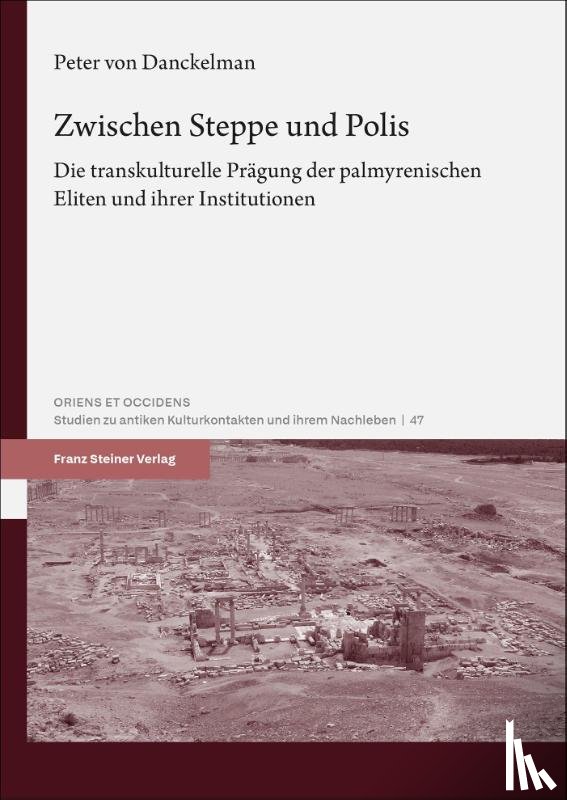 Danckelman, Peter von - Zwischen Steppe und Polis