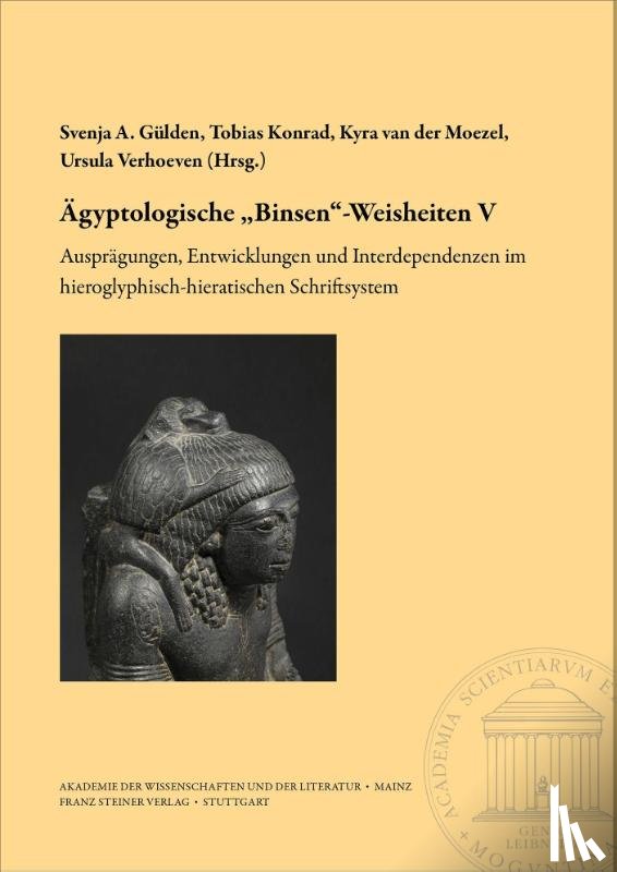  - Ägyptologische "Binsen"-Weisheiten V. Ausprägungen, Entwicklungen und Interdependenzen im hieroglyphisch-hieratischen Schriftsystem