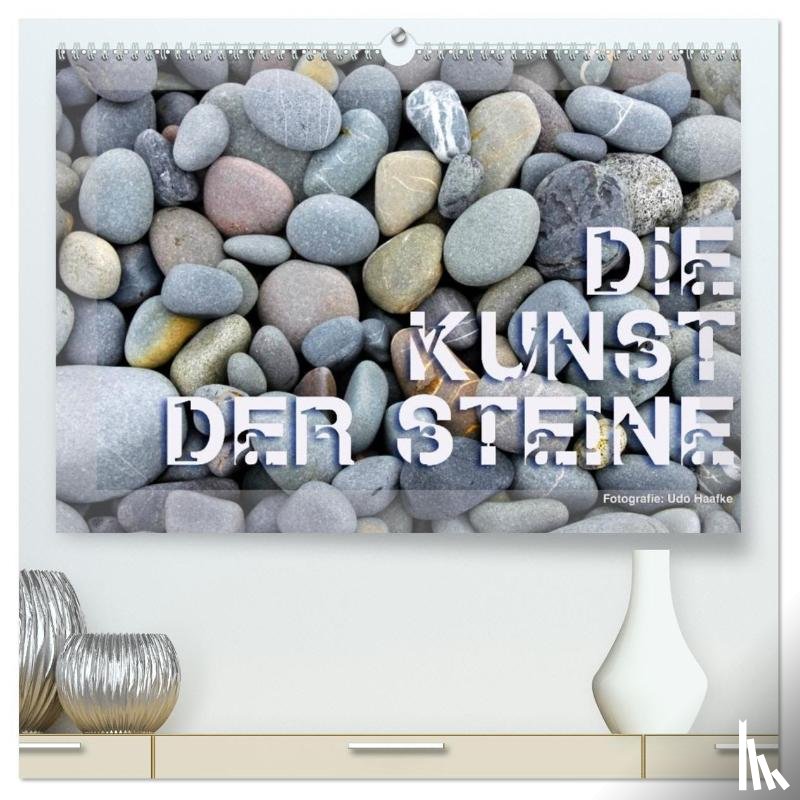 Haafke, Udo - Die Kunst der Steine / 2026 (hochwertiger Premium Wandkalender 2026 DIN A2 quer), Kunstdruck in Hochglanz