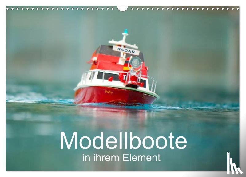 Quentin, Thomas - Modellboote in ihrem Element (Wandkalender 2026 DIN A3 quer), CALVENDO Monatskalender