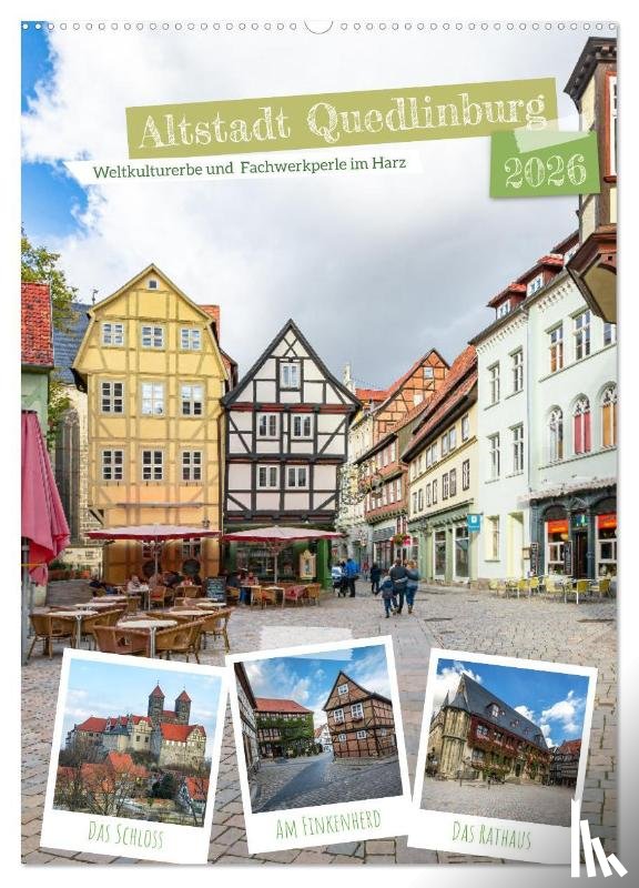 Gierok-Latniak, Steffen - Altstadt Quedlinburg (Wandkalender 2026 DIN A2 hoch), CALVENDO Monatskalender