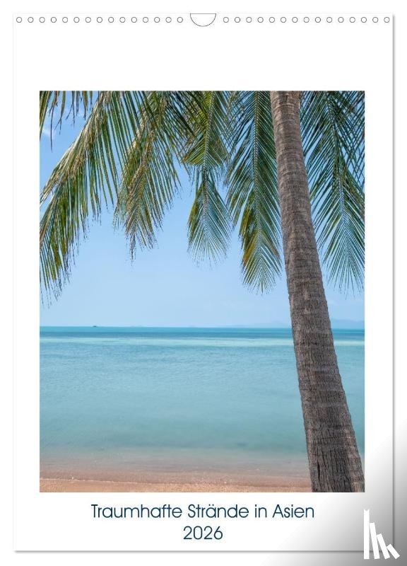 Hartner, Bernd - Traumhafte Strände in Asien (Wandkalender 2026 DIN A3 hoch), CALVENDO Monatskalender