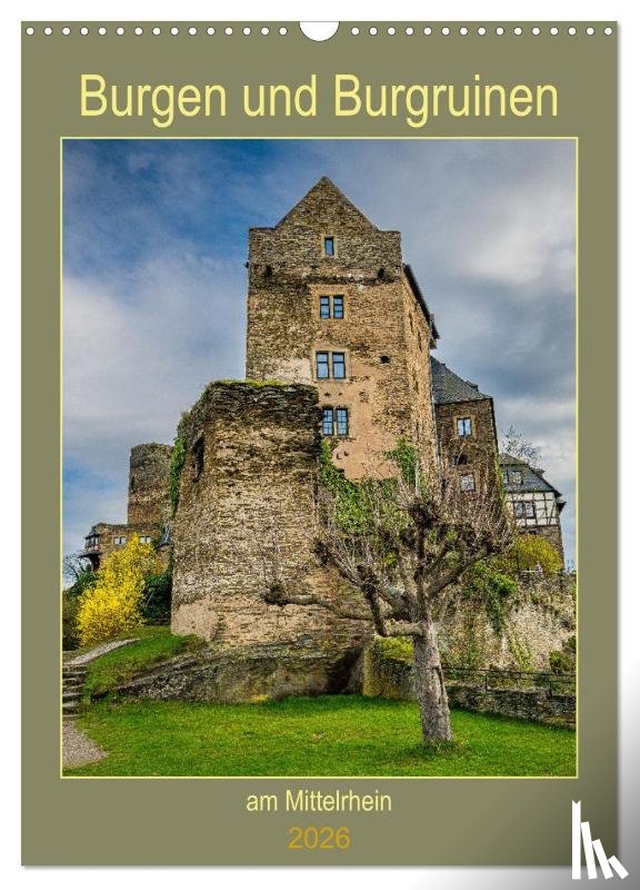 Hess, Erhard - Burgen und Burgruinen am Mittelrhein (Wandkalender 2026 DIN A3 hoch), CALVENDO Monatskalender