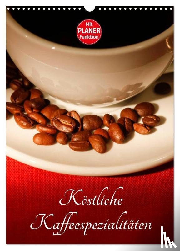 Jäger, Anette/Thomas - Köstliche Kaffeespezialitäten (Wandkalender 2026 DIN A3 hoch), CALVENDO Monatskalender