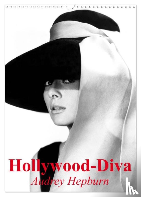 Stanzer, Elisabeth - Hollywood-Diva - Audrey Hepburn (Wandkalender 2026 DIN A3 hoch), CALVENDO Monatskalender