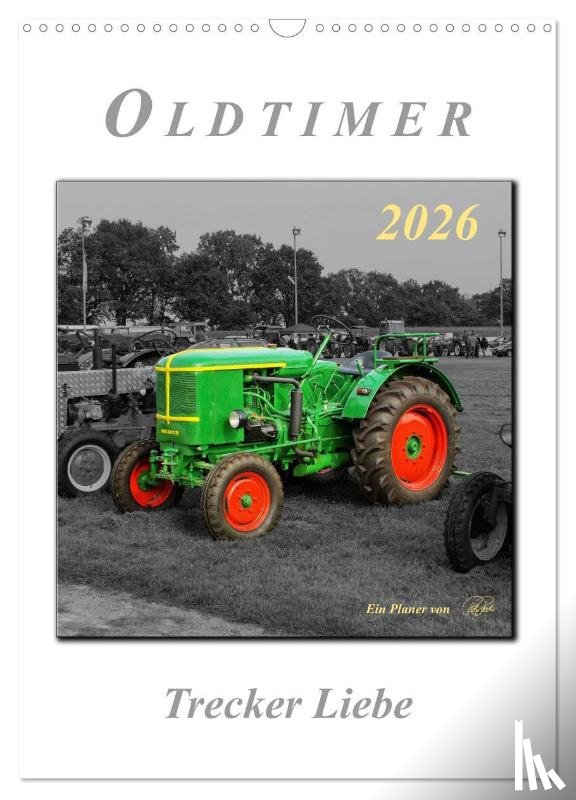 Roder, Peter - Oldtimer - Trecker Liebe (Wandkalender 2026 DIN A3 hoch), CALVENDO Monatskalender