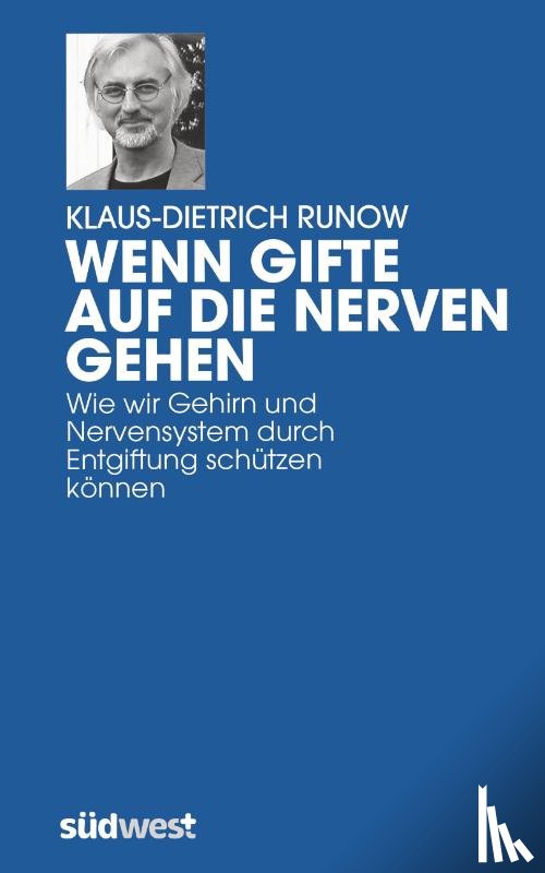 Runow, Klaus-Dietrich - Wenn Gifte auf die Nerven gehen
