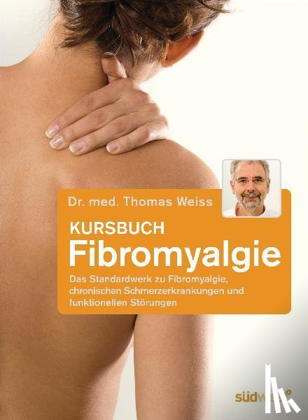 Weiss, Thomas - Kursbuch Fibromyalgie