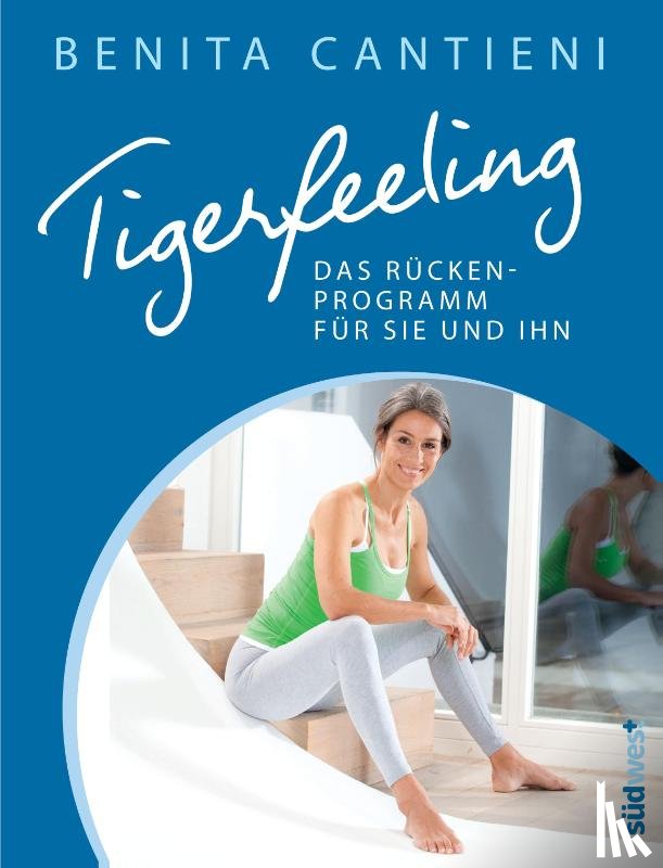 Cantieni, Benita - Tigerfeeling: Das Rückenprogramm für sie und ihn