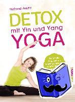 Arend, Stefanie - Detox mit Yin und Yang Yoga