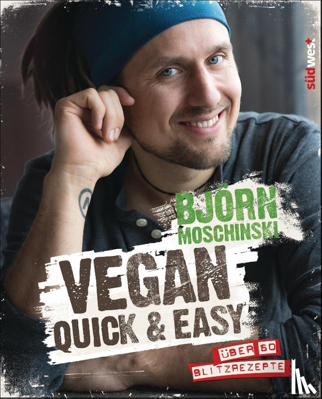 Moschinski, Björn - Vegan quick & easy