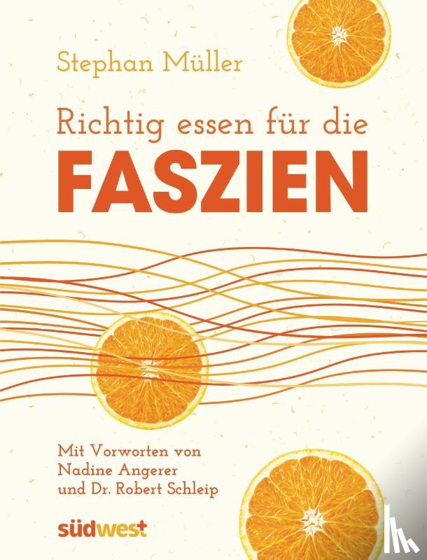 Müller, Stephan - Richtig essen für die Faszien