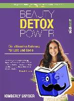 Snyder, Kimberly - Beauty Detox Power