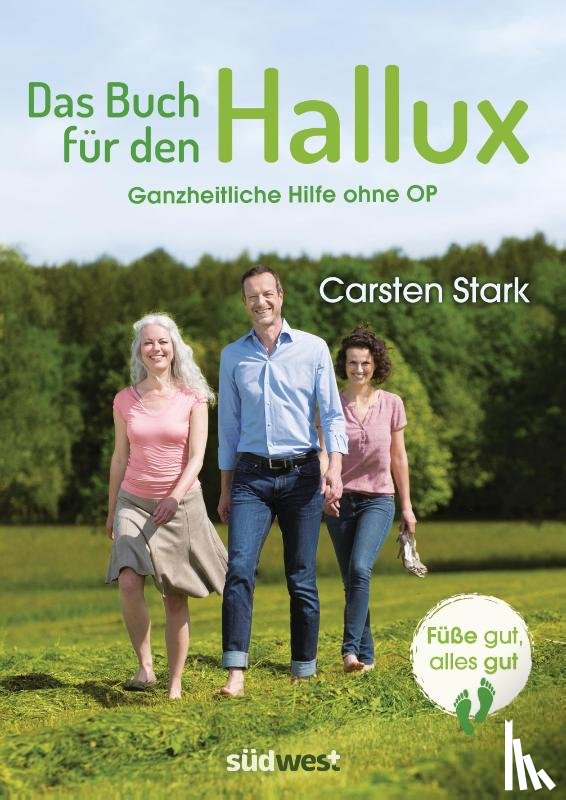 Stark, Carsten - Das Buch für den Hallux - Füße gut, alles gut