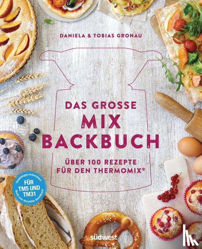 Gronau-Ratzeck, Daniela, Gronau, Tobias - Das große Mix-Backbuch