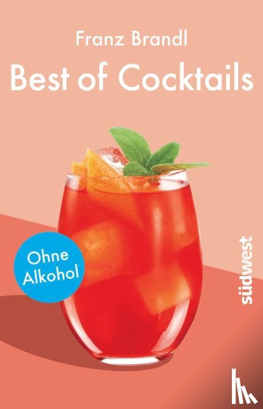 Brandl, Franz - Best of Cocktails ohne Alkohol