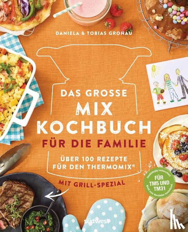 Gronau-Ratzeck, Daniela, Gronau, Tobias - Das große Mix-Kochbuch für die Familie