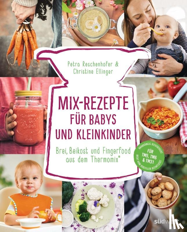 Reschenhofer, Petra, Ellinger, Christine - Mix-Rezepte für Babys und Kleinkinder