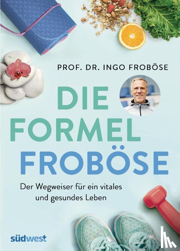 Froböse, Ingo - Die Formel Froböse