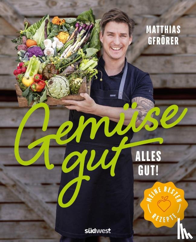 Gfrörer, Matthias - Gemüse gut, alles gut