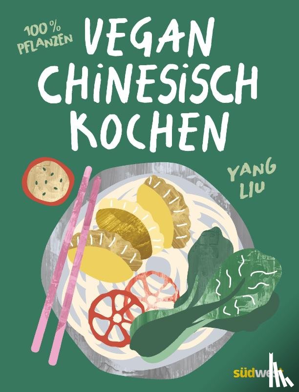 Liu, Yang - Vegan Chinesisch Kochen