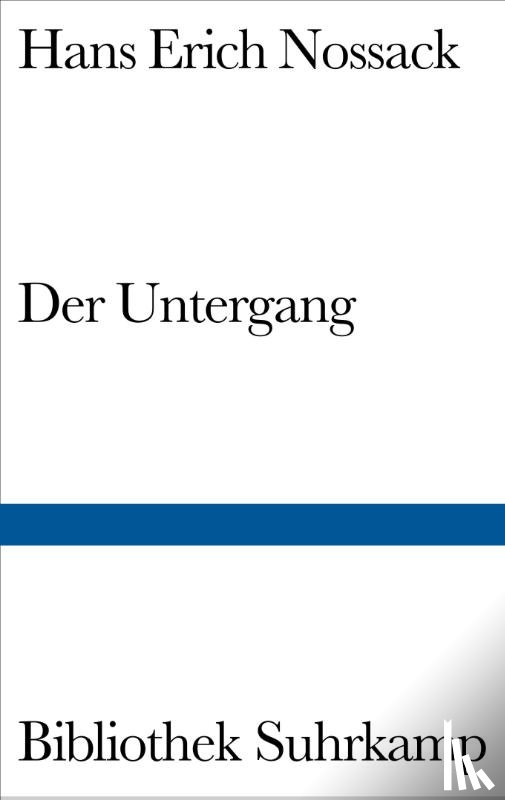 Nossack, Hans Erich - Der Untergang