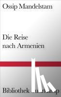 Mandelstam, Ossip - Die Reise nach Armenien