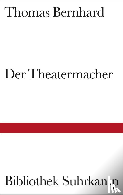 Bernhard, Thomas - Der Theatermacher