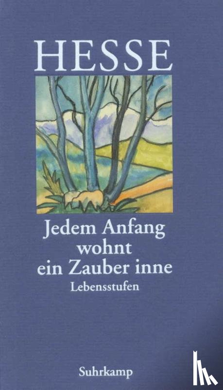 Hesse, Hermann - Jedem Anfang wohnt ein Zauber inne