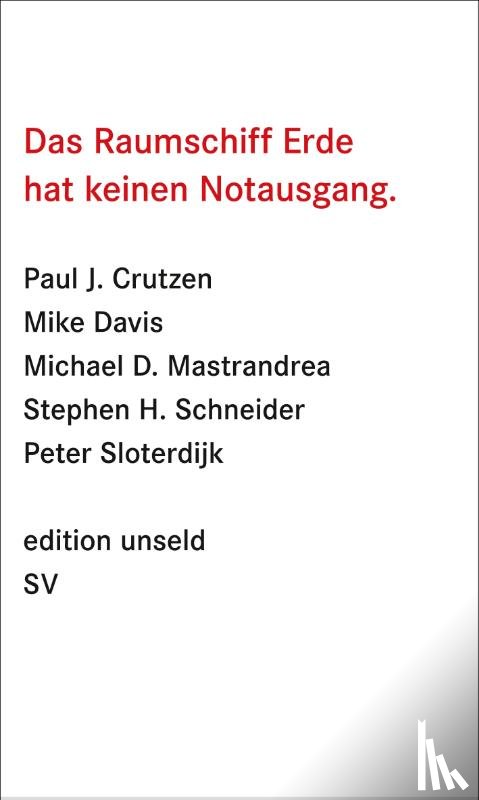 Crutzen, Paul J., Davis, Mike, Mastrandrea, Michael D., Schneider, Stephen H. - Das Raumschiff Erde hat keinen Notausgang