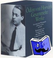 Horváth, Ödön Von - Gesammelte Werke. Kommentierte Werkausgabe in Einzelbänden