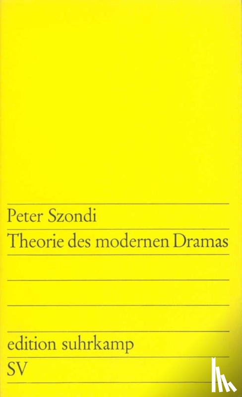Szondi, Peter - Theorie des modernen Dramas