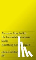 Mitscherlich, Alexander - Die Unwirtlichkeit unserer Städte