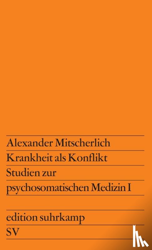 Mitscherlich, Alexander - Krankheit als Konflikt