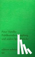 Handke, Peter - Publikumsbeschimpfung und andere Sprechstücke