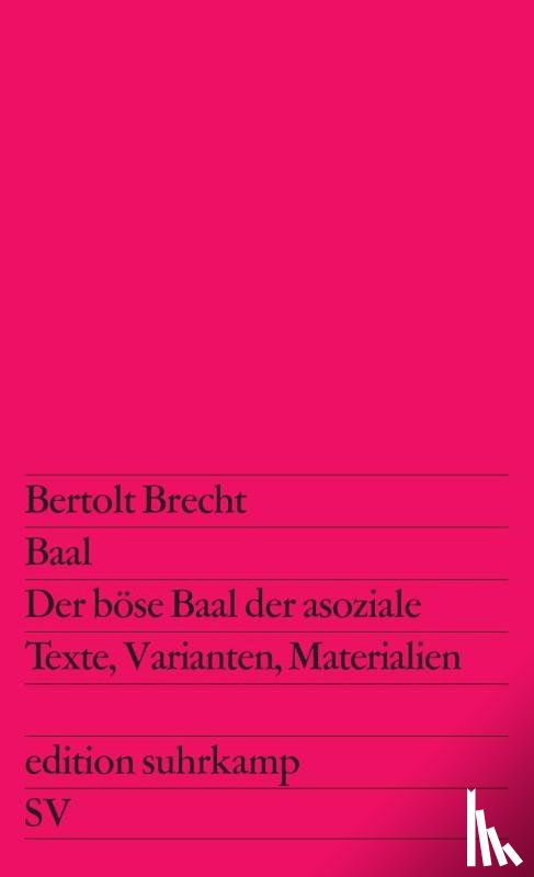 Brecht, Bertolt - Baal / Der böse Baal der asoziale