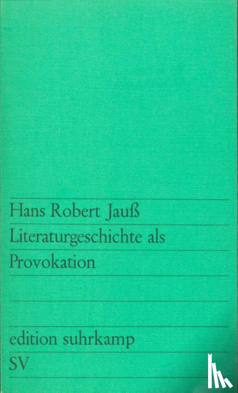 Jauß, Hans Robert - Literaturgeschichte als Provokation