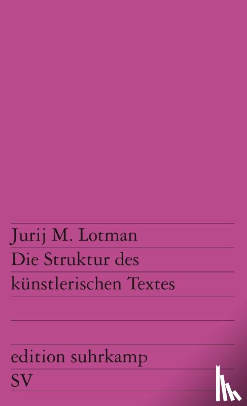 Lotman, Jurij M. - Die Struktur des künstlerischen Textes