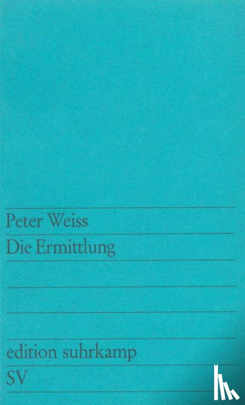 Weiss, Peter - Die Ermittlung
