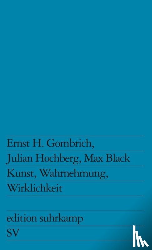 Gombrich, Ernst H., Hochberg, Julian, Black, Max - Kunst, Wahrnehmung, Wirklichkeit
