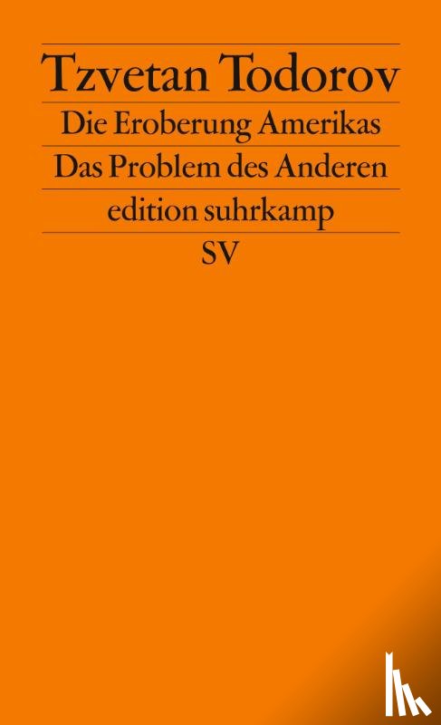 Todorov, Tzvetan - Die Eroberung Amerikas